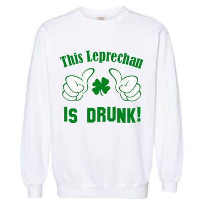 This Leprechaun Is Drunk Garment-Dyed Sweatshirt