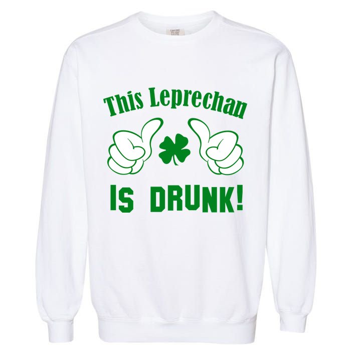 This Leprechaun Is Drunk Garment-Dyed Sweatshirt