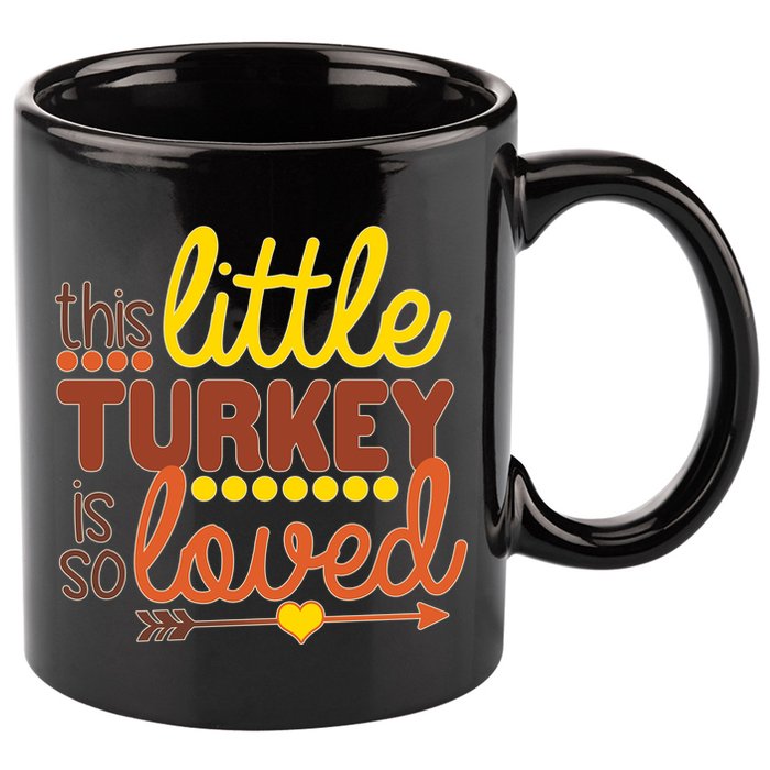 This Little Turkey Is So Loved 11oz C Handle Ceramic Mug