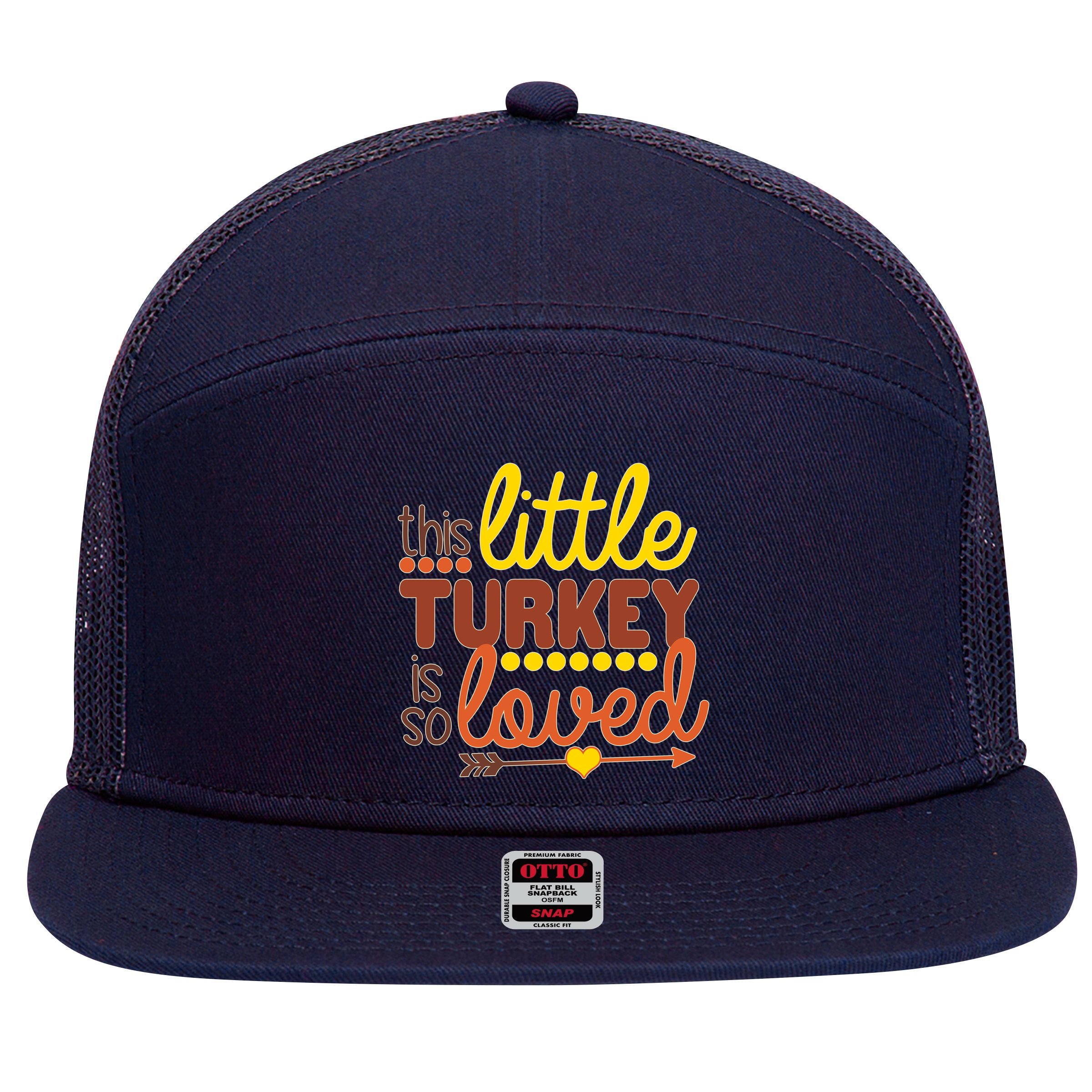 This Little Turkey Is So Loved 7 Panel Mesh Trucker Snapback Hat