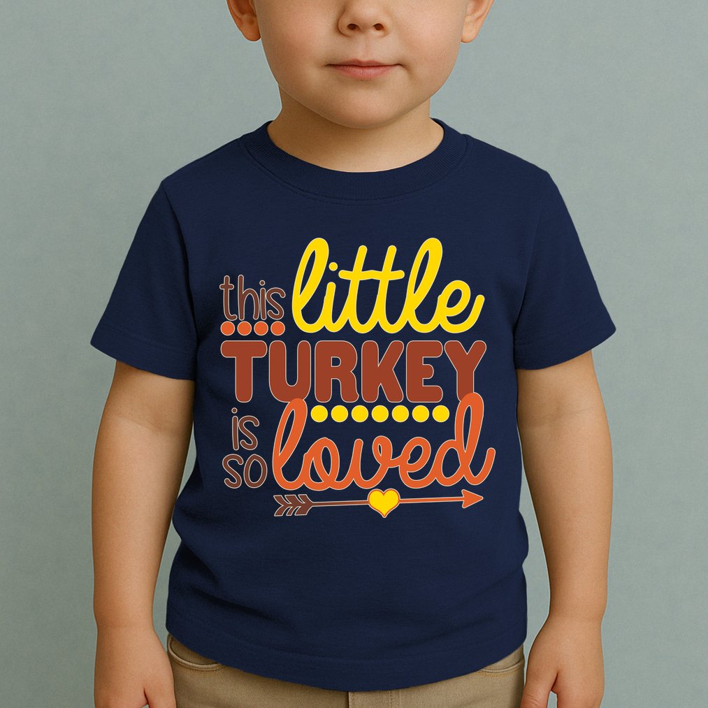 This Little Turkey Is So Loved Toddler T-Shirt