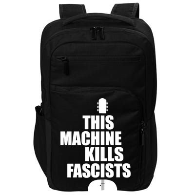 This Machine Kills Facists Impact Tech Backpack