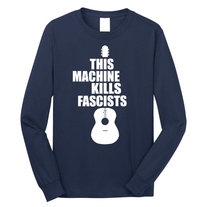 This Machine Kills Facists Long Sleeve Shirt