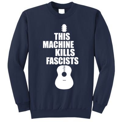 This Machine Kills Facists Sweatshirt