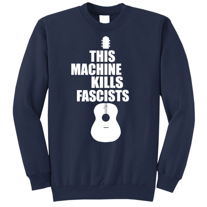 This Machine Kills Facists Sweatshirt