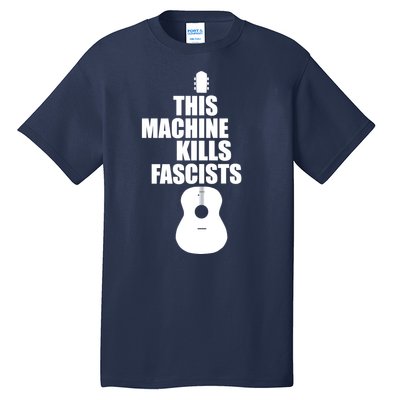 This Machine Kills Facists Tall T-Shirt