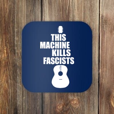 This Machine Kills Facists Coaster