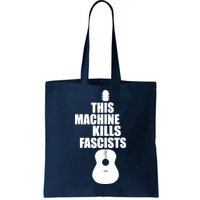 This Machine Kills Facists Tote Bag