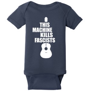 This Machine Kills Facists Baby Bodysuit