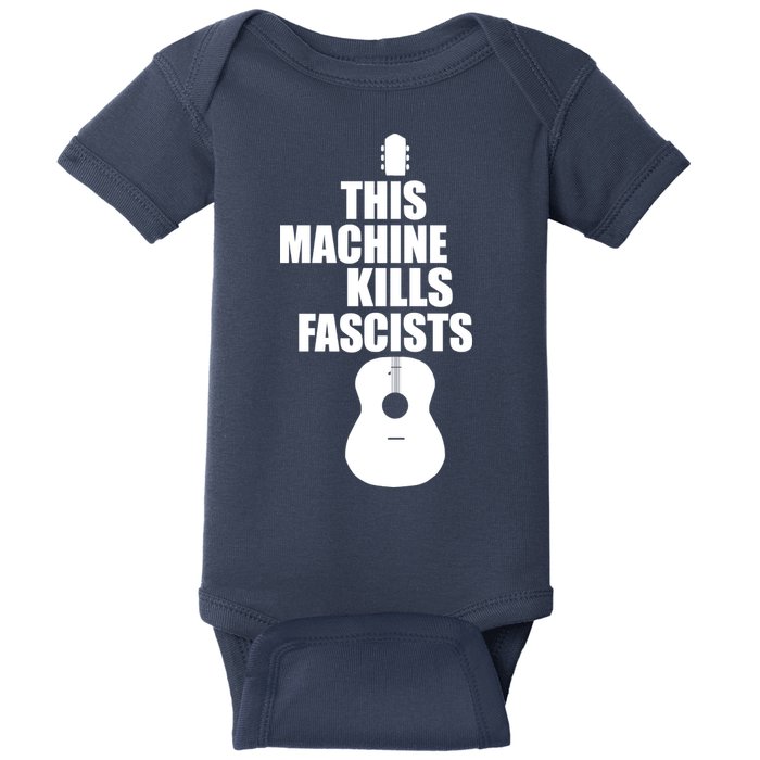 This Machine Kills Facists Baby Bodysuit