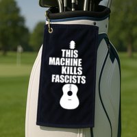 This Machine Kills Facists Golf Towel