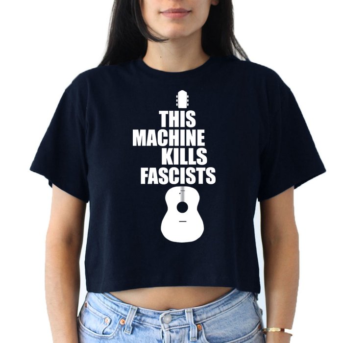 This Machine Kills Facists Crop Top