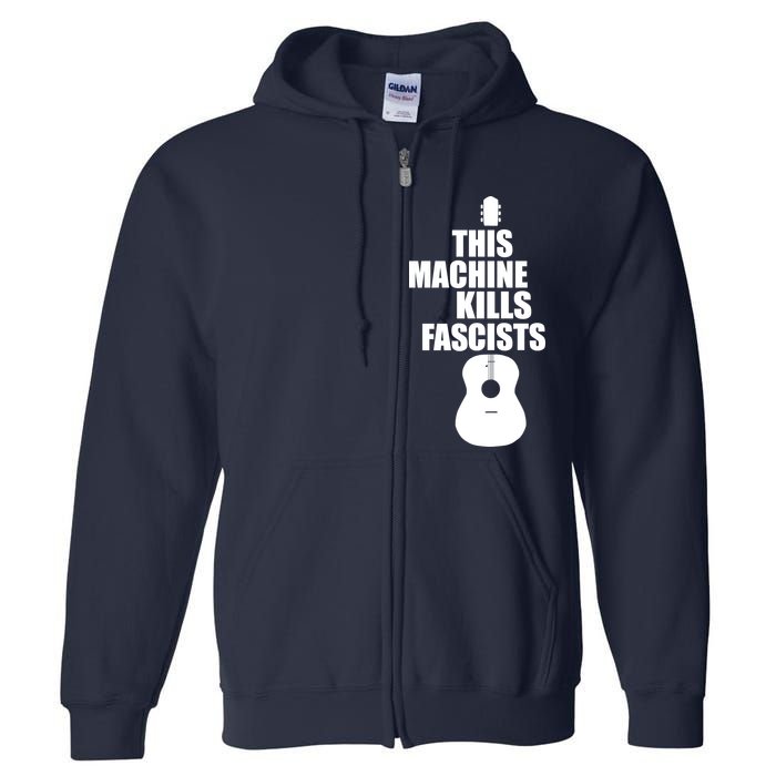 This Machine Kills Facists Full Zip Hoodie