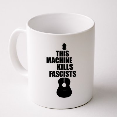 This Machine Kills Facists Coffee Mug