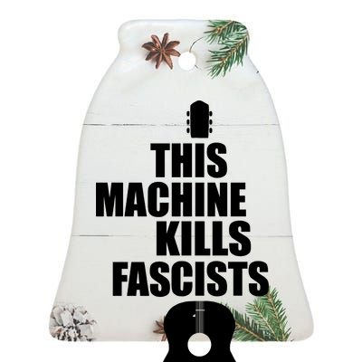 This Machine Kills Facists Ceramic Bell Ornament