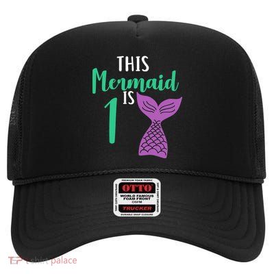 This Mermaid Is 1 Years Old Birthday High Crown Mesh Back Trucker Hat