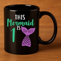This Mermaid Is 1 Years Old Birthday 11oz C Handle Ceramic Mug