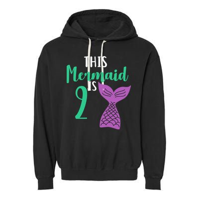 This Mermaid Is 2 Years Old Birthday Garment-Dyed Fleece Hoodie