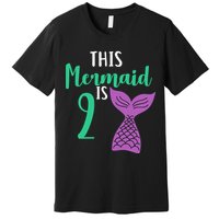 This Mermaid Is 2 Years Old Birthday Premium T-Shirt