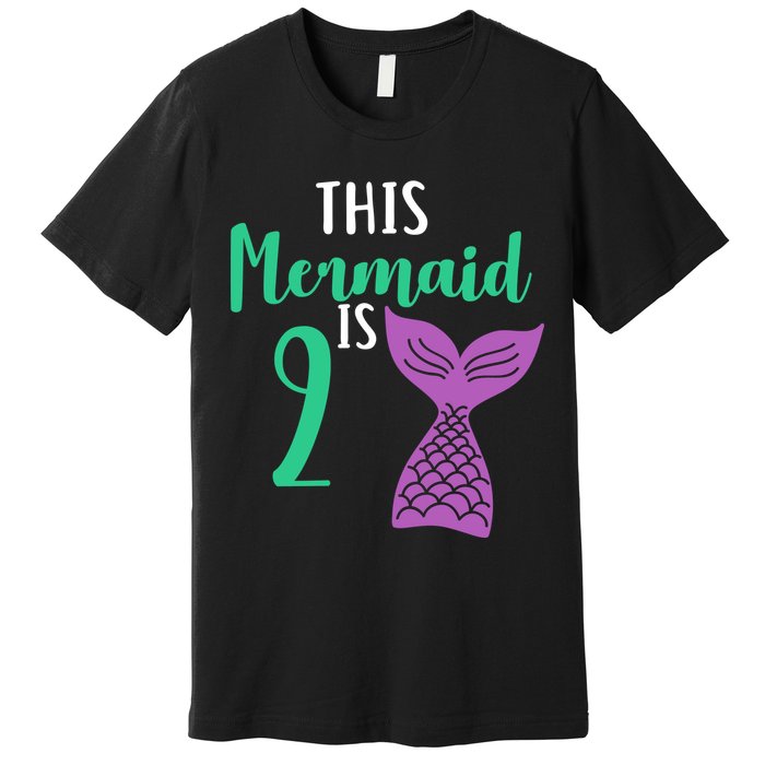 This Mermaid Is 2 Years Old Birthday Premium T-Shirt