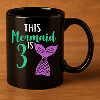 This Mermaid Is 3 Years Old Birthday 11oz C Handle Ceramic Mug