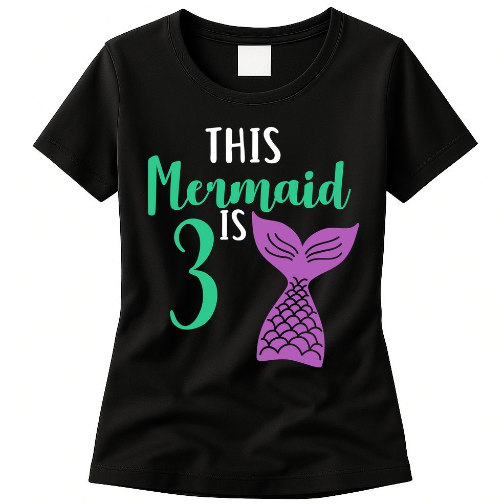 This Mermaid Is 3 Years Old Birthday Womens T-Shirt