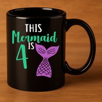 This Mermaid Is 4 Years Old Birthday 11oz C Handle Ceramic Mug