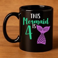 This Mermaid Is 4 Years Old Birthday 11oz C Handle Ceramic Mug