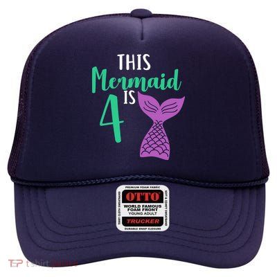This Mermaid Is 4 Years Old Birthday High Crown Mesh Back Trucker Hat