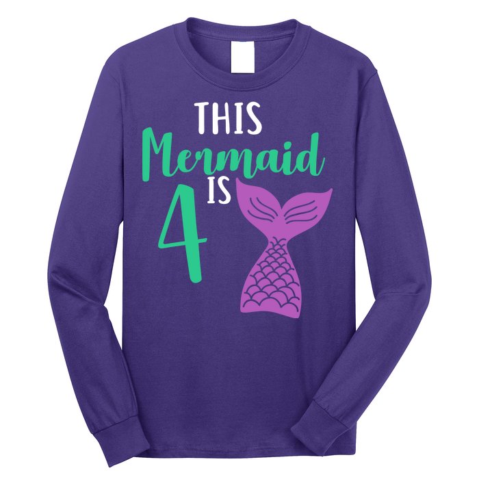 This Mermaid Is 4 Years Old Birthday Long Sleeve Shirt