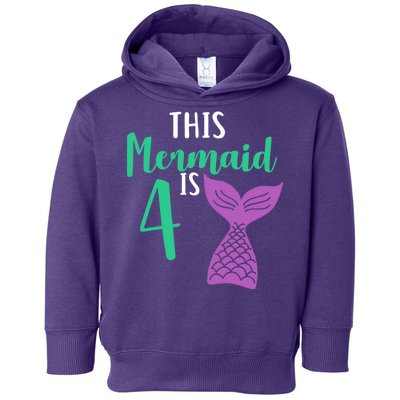 This Mermaid Is 4 Years Old Birthday Toddler Hoodie