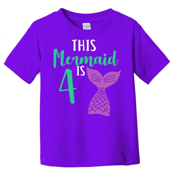 This Mermaid Is 4 Years Old Birthday Toddler T-Shirt