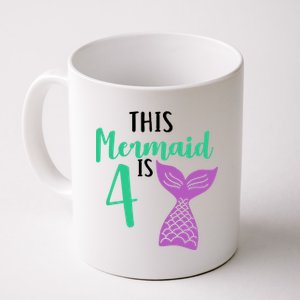 This Mermaid Is 4 Years Old Birthday Coffee Mug