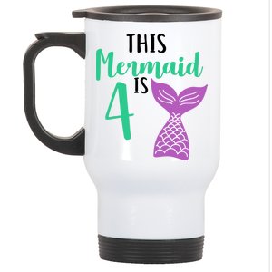 This Mermaid Is 4 Years Old Birthday Stainless Steel Travel Mug