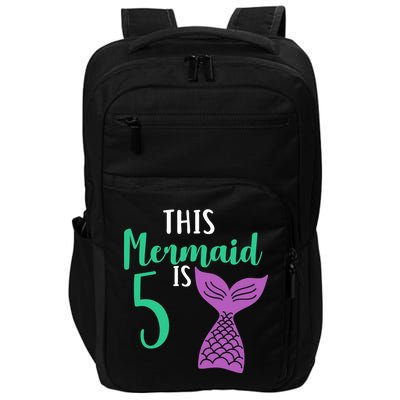 This Mermaid Is 5 Years Old Birthday Impact Tech Backpack