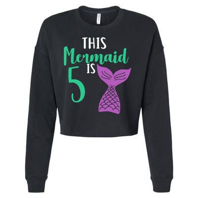 This Mermaid Is 5 Years Old Birthday Cropped Pullover Crew
