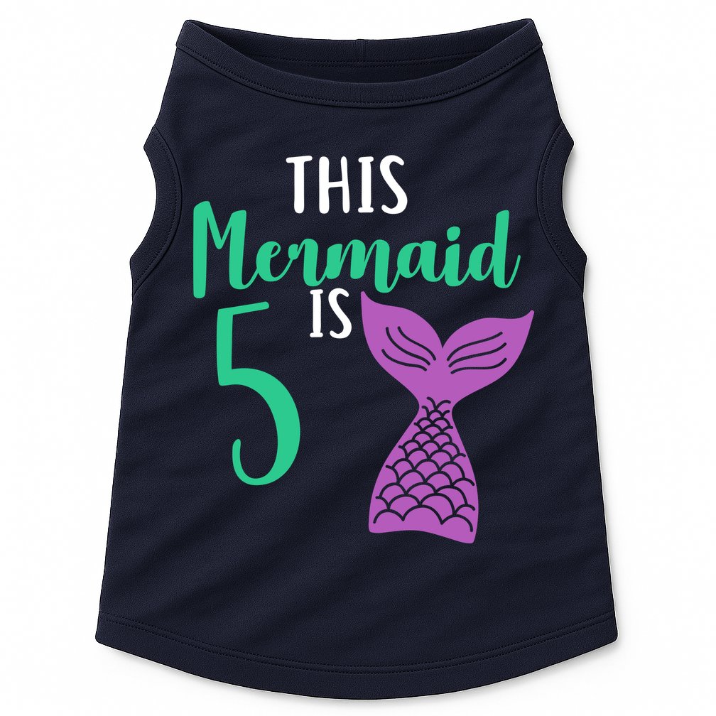This Mermaid Is 5 Years Old Birthday Doggie Tank