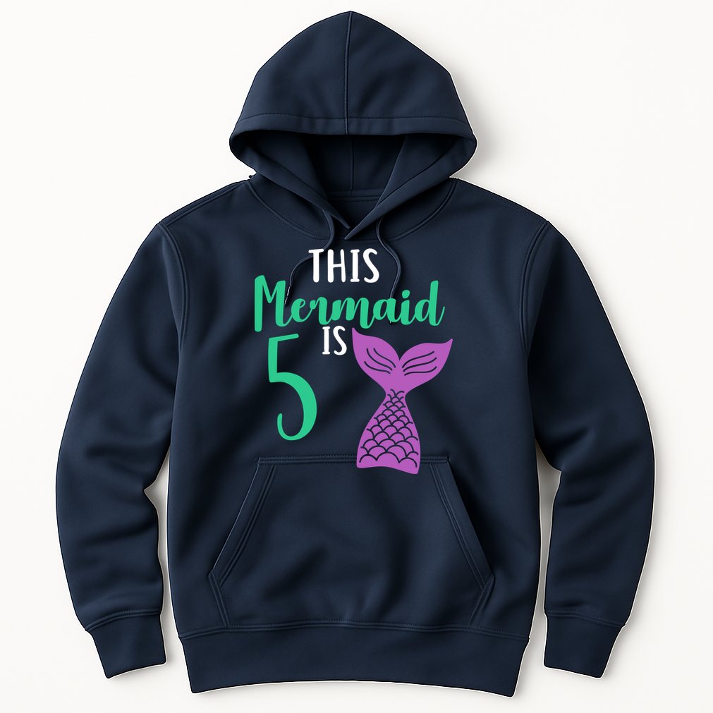 This Mermaid Is 5 Years Old Birthday Hoodie