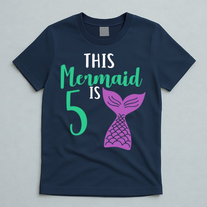 This Mermaid Is 5 Years Old Birthday T-Shirt