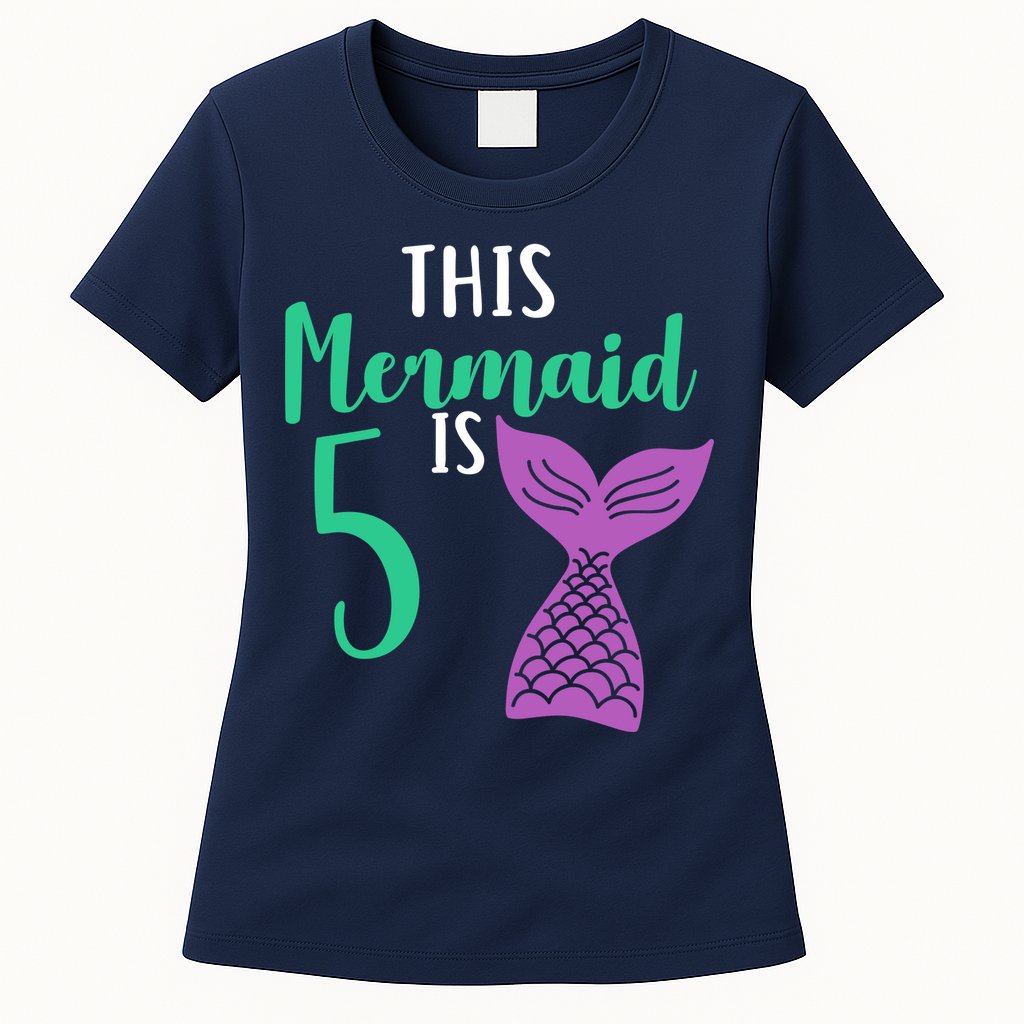 This Mermaid Is 5 Years Old Birthday Womens T-Shirt