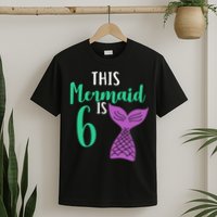 This Mermaid Is 6 Years Old Birthday T-Shirt