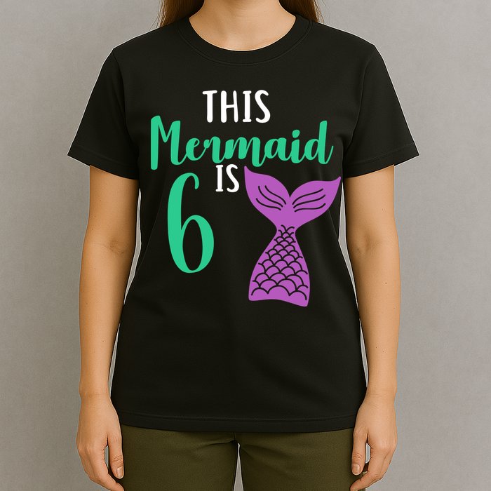 This Mermaid Is 6 Years Old Birthday T-Shirt