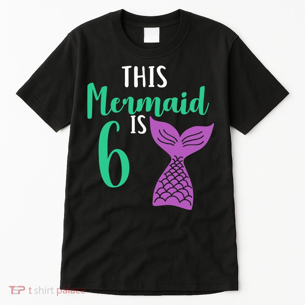 This Mermaid Is 6 Years Old Birthday Tall T-Shirt