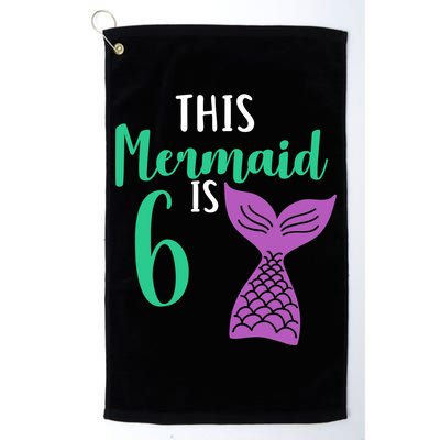 This Mermaid Is 6 Years Old Birthday Golf Towel