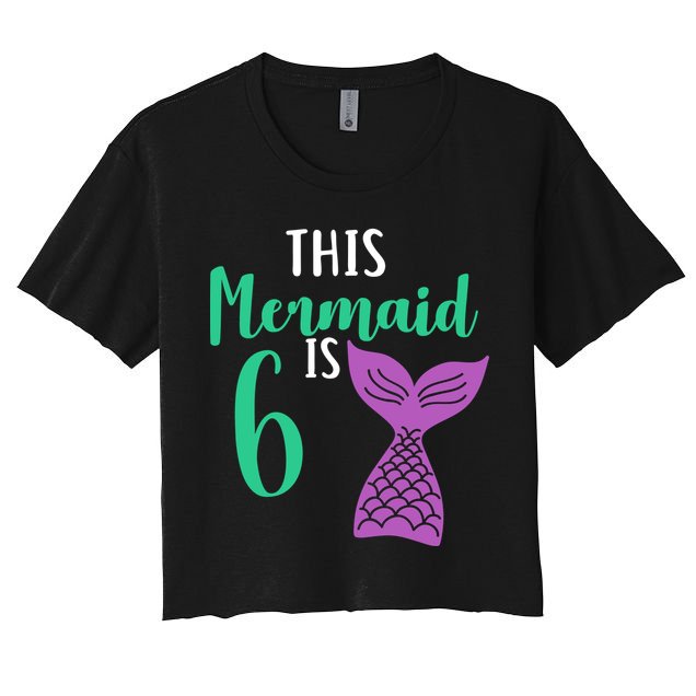 This Mermaid Is 6 Years Old Birthday Crop Top