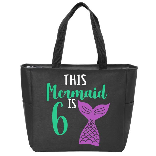 This Mermaid Is 6 Years Old Birthday Zip Tote Bag