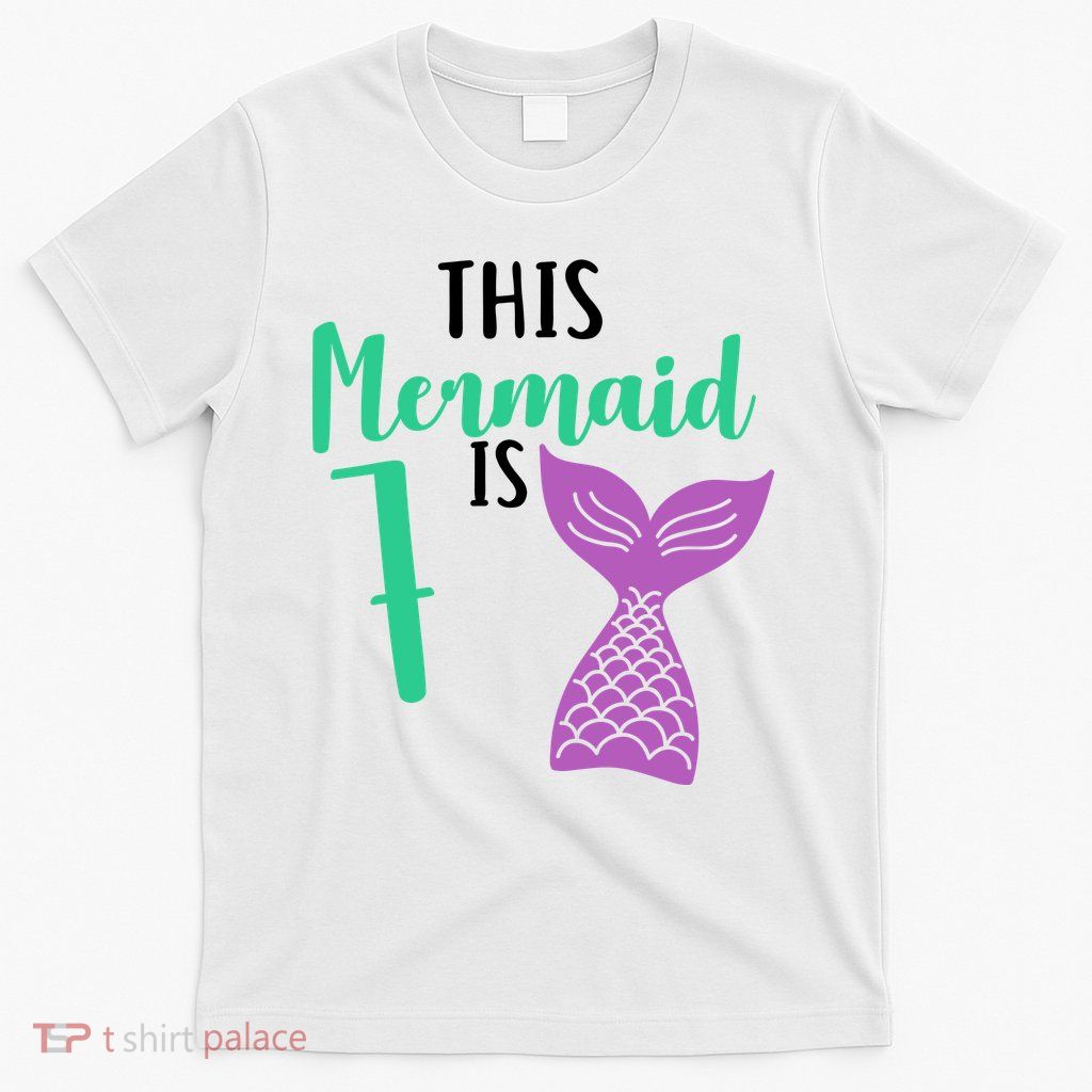 This Mermaid Is 7 Years Old Birthday T-Shirt