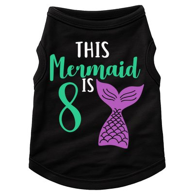This Mermaid Is 8 Years Old Birthday Doggie Tank