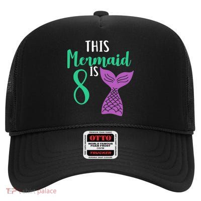 This Mermaid Is 8 Years Old Birthday High Crown Mesh Back Trucker Hat