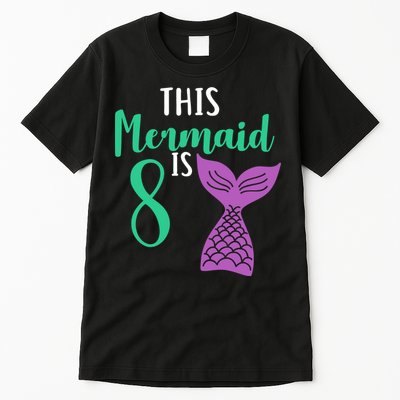 This Mermaid Is 8 Years Old Birthday Tall T-Shirt
